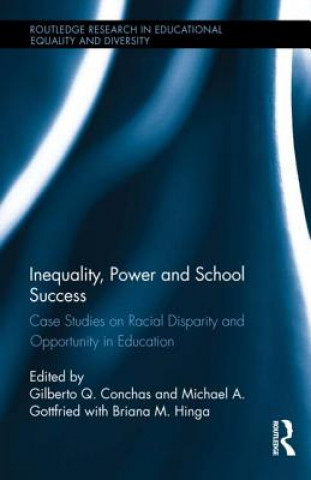 Kniha Inequality, Power and School Success Gilberto Conchas
