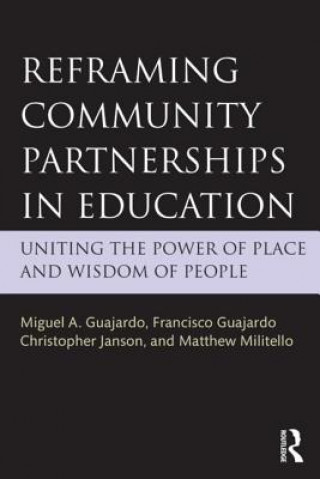 Carte Reframing Community Partnerships in Education Matthew C. Militello