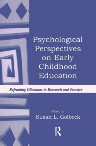 Knjiga Psychological Perspectives on Early Childhood Education Susan L. Golbeck