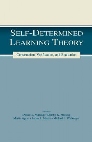 Kniha Self-determined Learning Theory Deirdre K. Mithaug