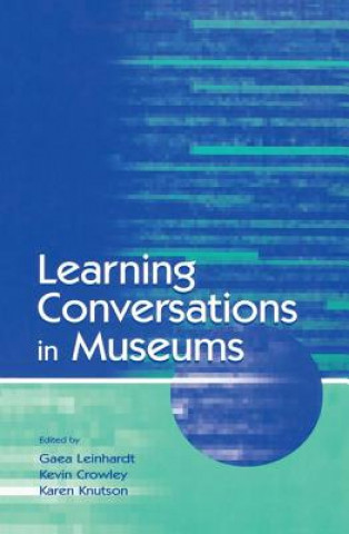 Βιβλίο Learning Conversations in Museums Gaea Leinhardt