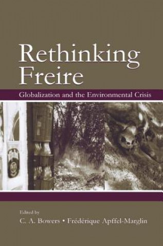 Carte Rethinking Freire Chet A. Bowers