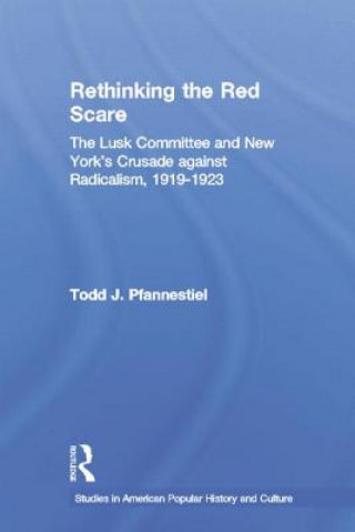 Kniha Rethinking the Red Scare Todd J. Pfannestiel