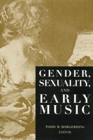 Libro Gender, Sexuality, and Early Music 