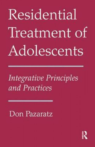 Kniha Residential Treatment of Adolescents Don Pazaratz