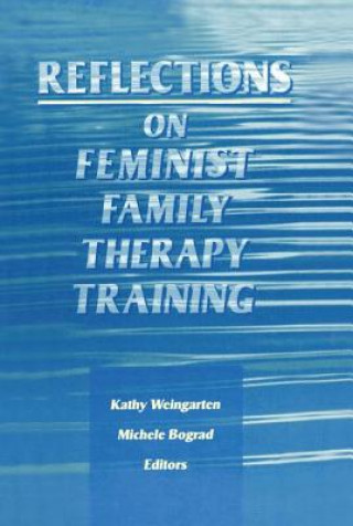 Książka Reflections on Feminist Family Therapy Training Kaethe Weingarten