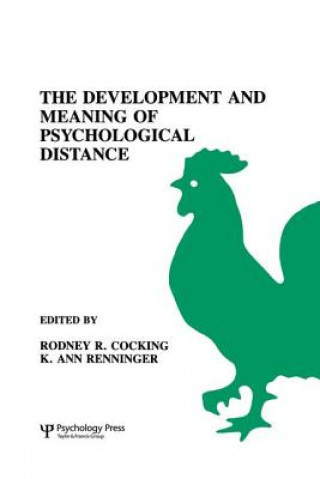 Knjiga Development and Meaning of Psychological Distance Rodney R. Cocking