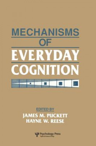 Knjiga Mechanisms of Everyday Cognition James M. Puckett