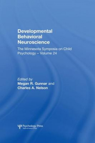 Kniha Developmental Behavioral Neuroscience Megan R. Gunnar