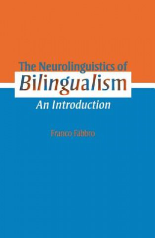 Carte Neurolinguistics of Bilingualism Franco Fabbro