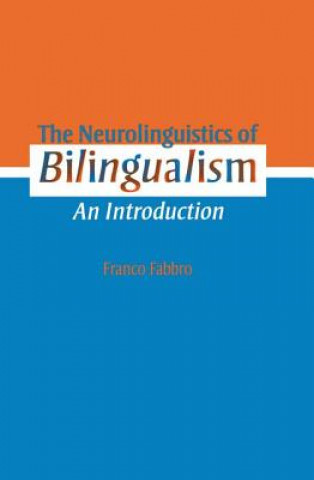 Kniha Neurolinguistics of Bilingualism Franco Fabbro