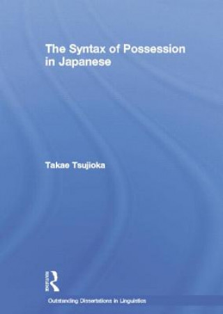 Könyv Syntax of Possession in Japanese Takae Tsujioka