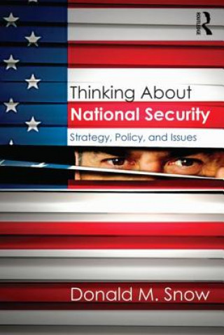 Livre Thinking About National Security Donald M. Snow