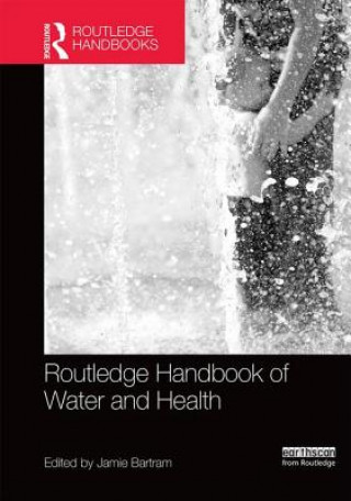Carte Routledge Handbook of Water and Health 