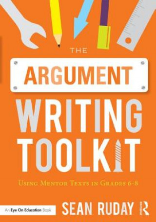 Könyv Argument Writing Toolkit Sean Ruday
