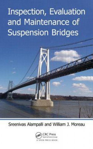 Książka Inspection, Evaluation and Maintenance of Suspension Bridges Sreenivas Alampalli