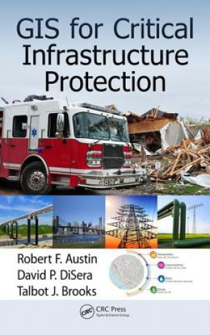 Livre GIS for Critical Infrastructure Protection Talbot J. Brooks