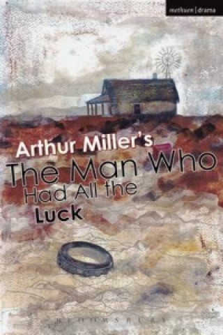 Könyv Man Who Had All The Luck Arthur Miller