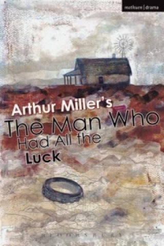 Knjiga Man Who Had All The Luck Arthur Miller