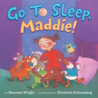 Könyv Go to Sleep, Maddie! MAUREEN WRIGHT
