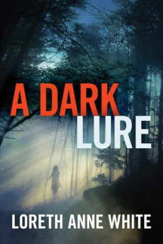 Kniha Dark Lure LORETH ANNE WHITE