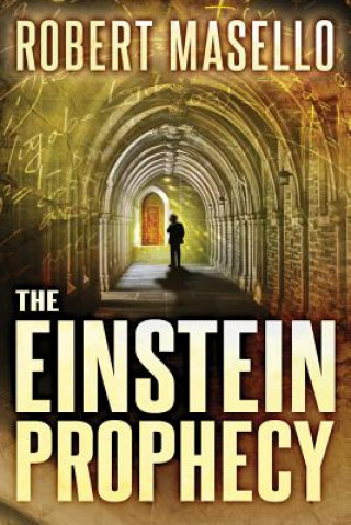 Kniha Einstein Prophecy Robert Masello
