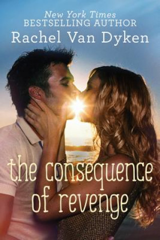 Kniha Consequence of Revenge RACHEL VAN DYKEN