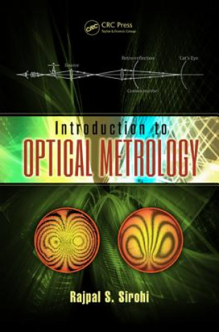 Könyv Introduction to OPTICAL METROLOGY Rajpal S. Sirohi