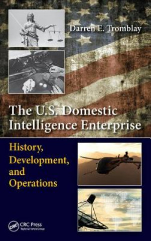 Carte U.S. Domestic Intelligence Enterprise Darren E. Tromblay