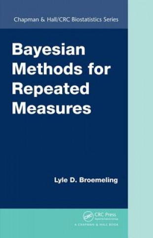 Kniha Bayesian Methods for Repeated Measures Lyle D. Broemeling