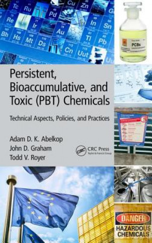 Kniha Persistent, Bioaccumulative, and Toxic (PBT) Chemicals Todd V. Royer