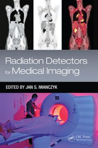 Kniha Radiation Detectors for Medical Imaging 