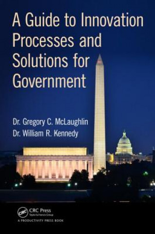 Carte Guide to Innovation Processes and Solutions for Government William R. Kennedy