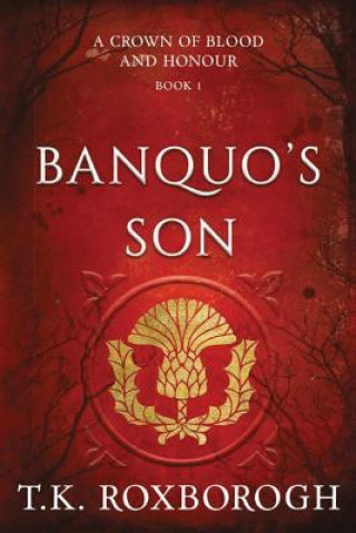 Kniha Banquo's Son T. ROXBOROGH