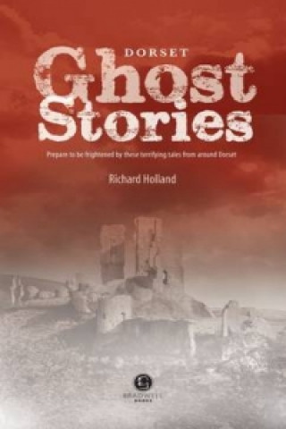 Libro Dorset Ghost Stories Richard Holland