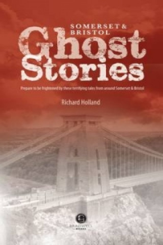Kniha Somerset Ghost Stories Richard Holland