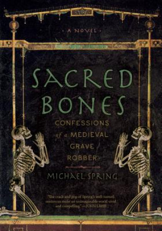 Könyv Sacred Bones Michael Spring