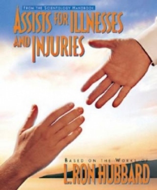 Kniha Assists for Illnesses and Injuries L. Ron Hubbard