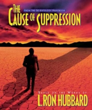Könyv Cause of Suppression L. Ron Hubbard