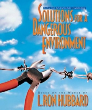 Könyv Solutions for a Dangerous Environment L. Ron Hubbard