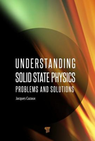 Boek Understanding Solid State Physics Jacques Cazaux