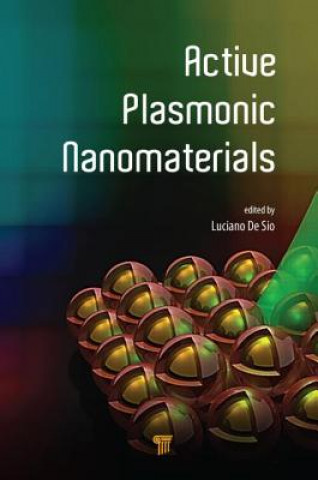 Knjiga Active Plasmonic Nanomaterials Luciano de Sio