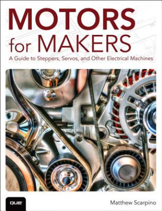 Kniha Motors for Makers Matthew Scarpino