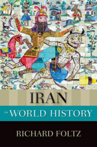 Książka Iran in World History Richard Foltz