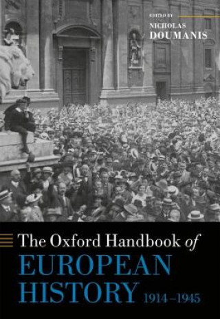 Kniha Oxford Handbook of European History, 1914-1945 Nicholas Doumanis