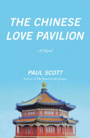 Kniha Chinese Love Pavilion Paul Scott