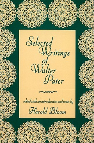 Książka Selected Writings of Walter Pater Prof. Harold Bloom