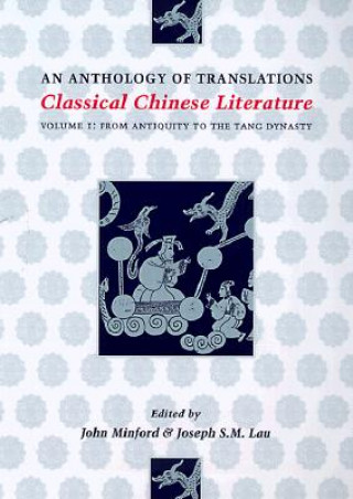 Książka Classical Chinese Literature: An Anthology of Translations John Minford