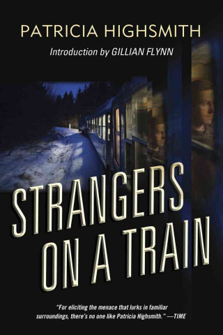 Carte Strangers on a Train - A Novel Gillian Flynn