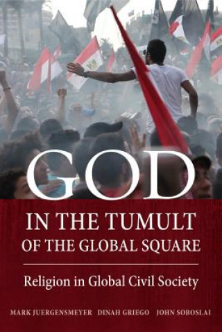Kniha God in the Tumult of the Global Square John Soboslai